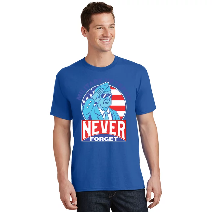 Never Forget Military Veteran Armed Forces Dad Mom Meaningful Gift T-Shirt