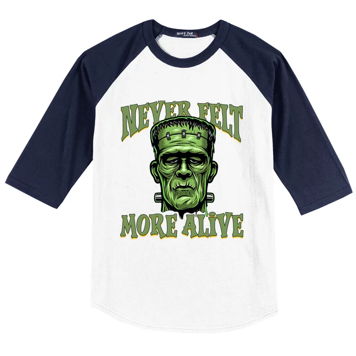 Never Felt More Alive Franken Stein Halloween Baseball Sleeve Shirt