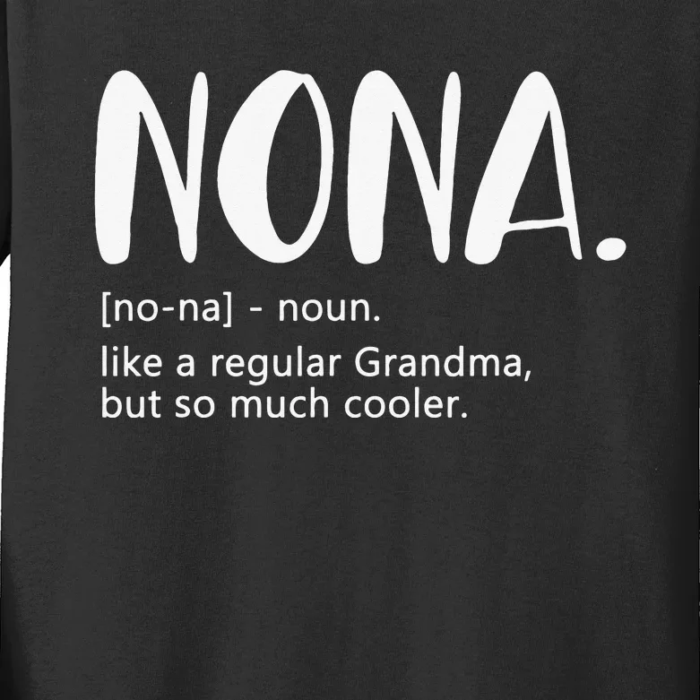 Nona for  Mother's Day for Grandma Nona Kids Long Sleeve Shirt