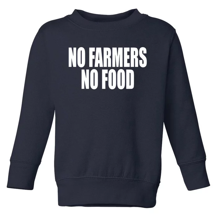 No Farmers No Food Toddler Sweatshirt