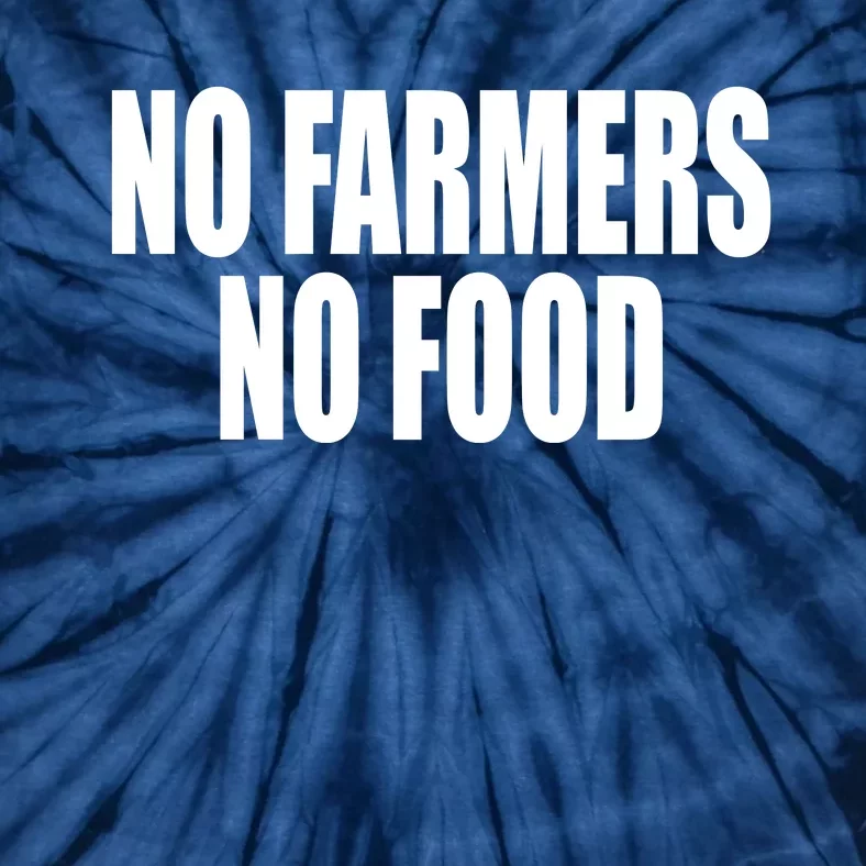 No Farmers No Food Tie-Dye T-Shirt