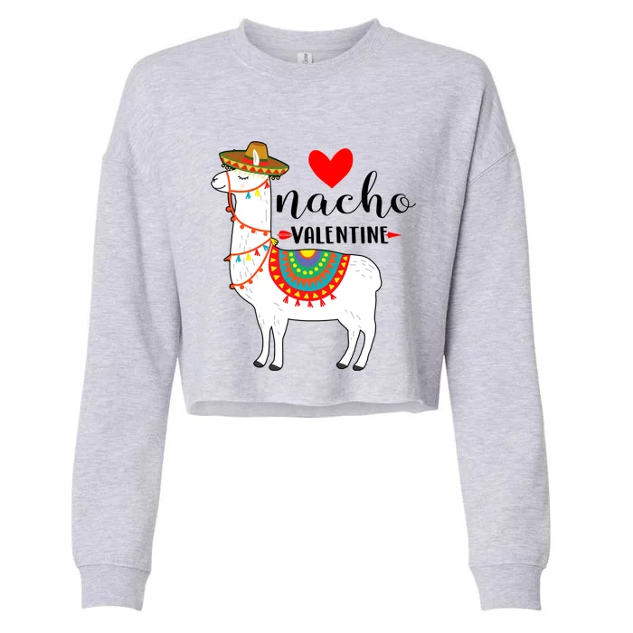 Nn Funny Nacho Valentines Day Costume Llama Lover Gift Meaningful Gift Cropped Pullover Crew