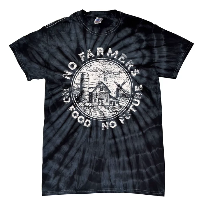 No Farmers No Food No Future Tie-Dye T-Shirt