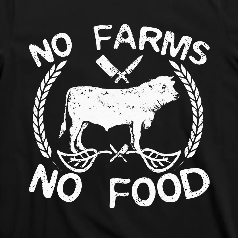 No Farms No Food Cow Livestock Farmer Gift T-Shirt