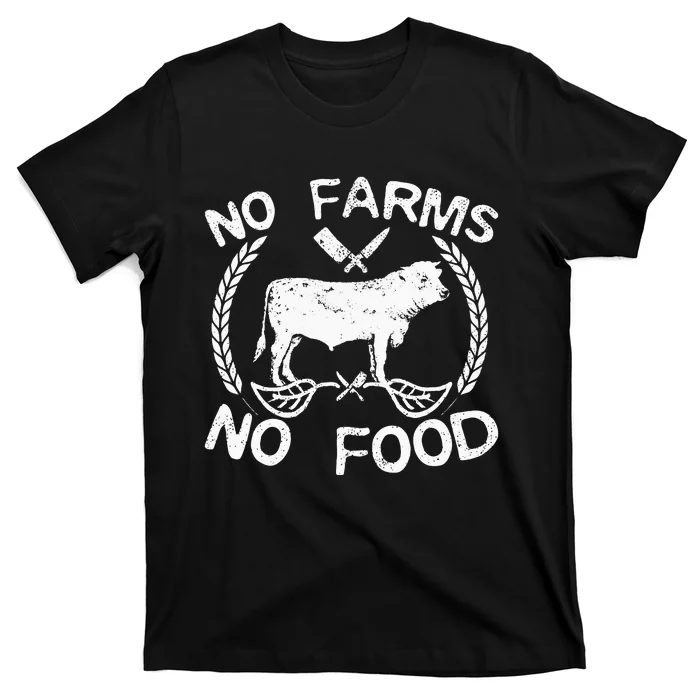 No Farms No Food Cow Livestock Farmer Gift T-Shirt