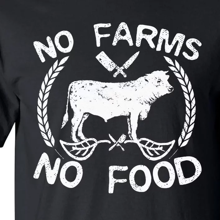 No Farms No Food Cow Livestock Farmer Gift Tall T-Shirt