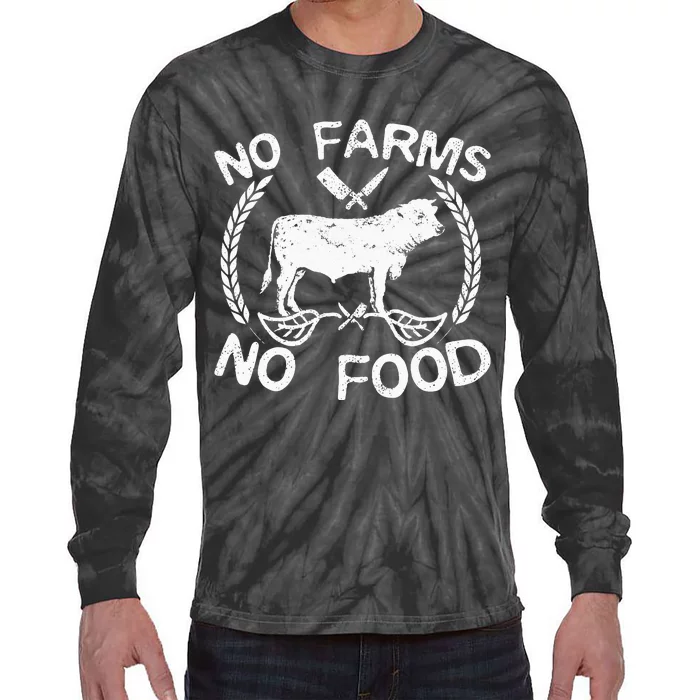 No Farms No Food Cow Livestock Farmer Gift Tie-Dye Long Sleeve Shirt