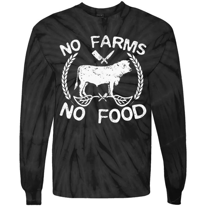 No Farms No Food Cow Livestock Farmer Gift Tie-Dye Long Sleeve Shirt