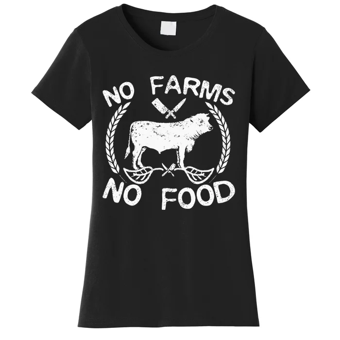 No Farms No Food Cow Livestock Farmer Gift Women's T-Shirt