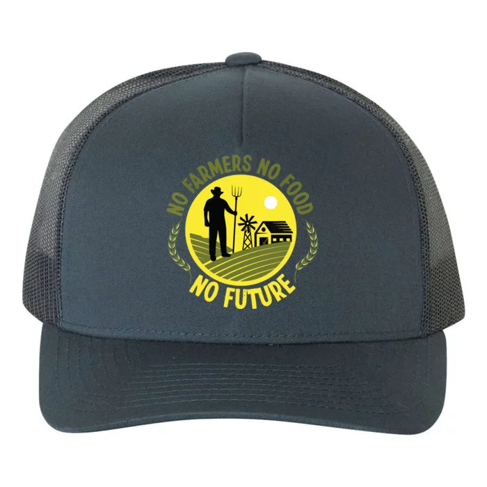 No Farmers No Food No Future Life Agriculture Yupoong Adult 5-Panel Trucker Hat