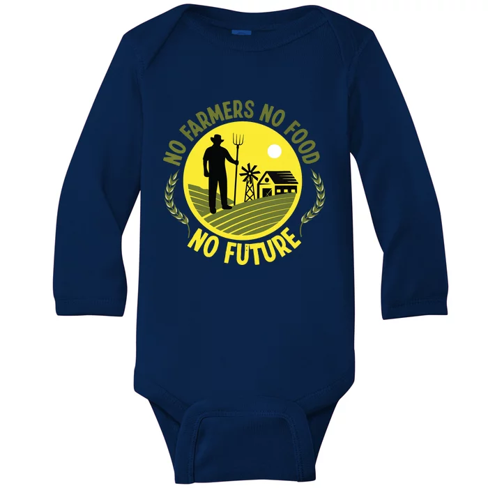 No Farmers No Food No Future Life Agriculture Baby Long Sleeve Bodysuit