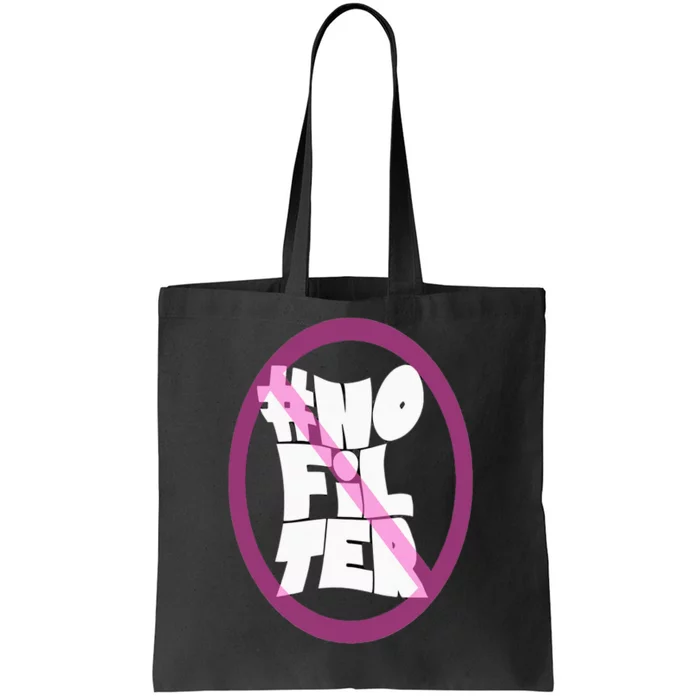 No Filter Tote Bag