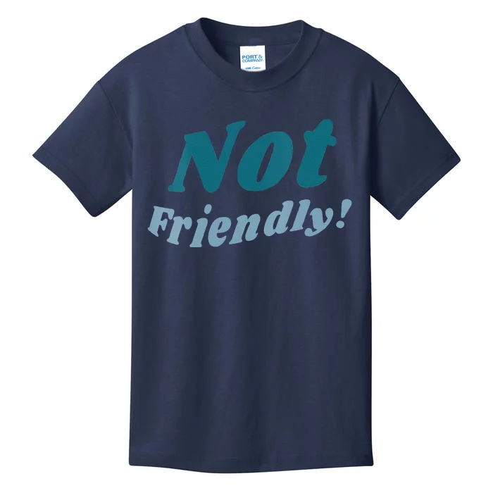 Not Friendly! Kids T-Shirt