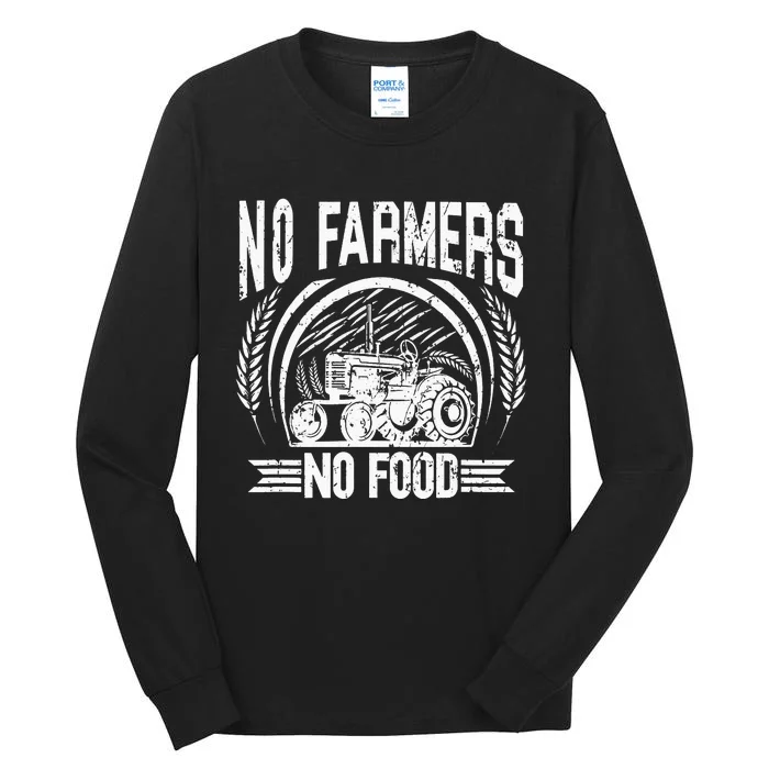 No Farmers No Food Barnyard Harvest Farming Barn Cattle Tall Long Sleeve T-Shirt