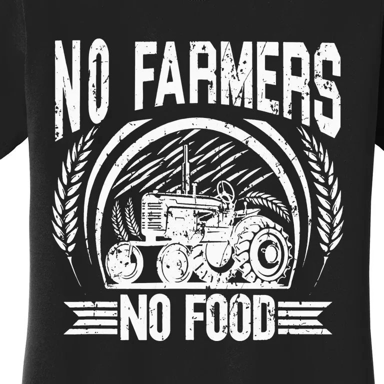 No Farmers No Food Barnyard Harvest Farming Barn Cattle Women's T-Shirt