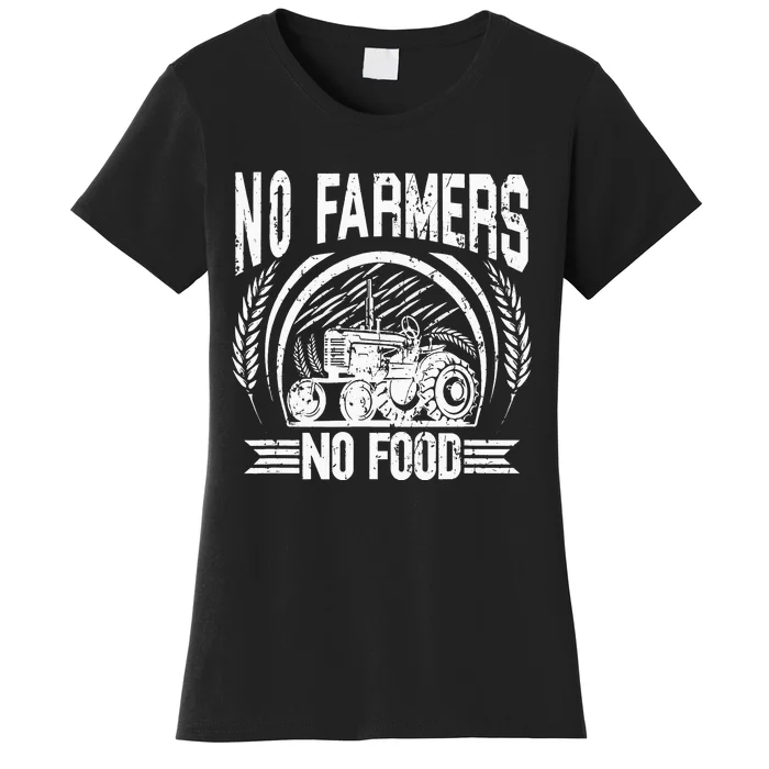 No Farmers No Food Barnyard Harvest Farming Barn Cattle Women's T-Shirt