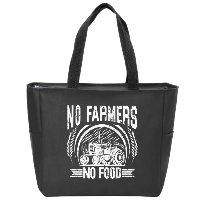 No Farmers No Food Barnyard Harvest Farming Barn Cattle Zip Tote Bag