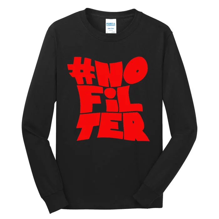 No Filter Tall Long Sleeve T-Shirt