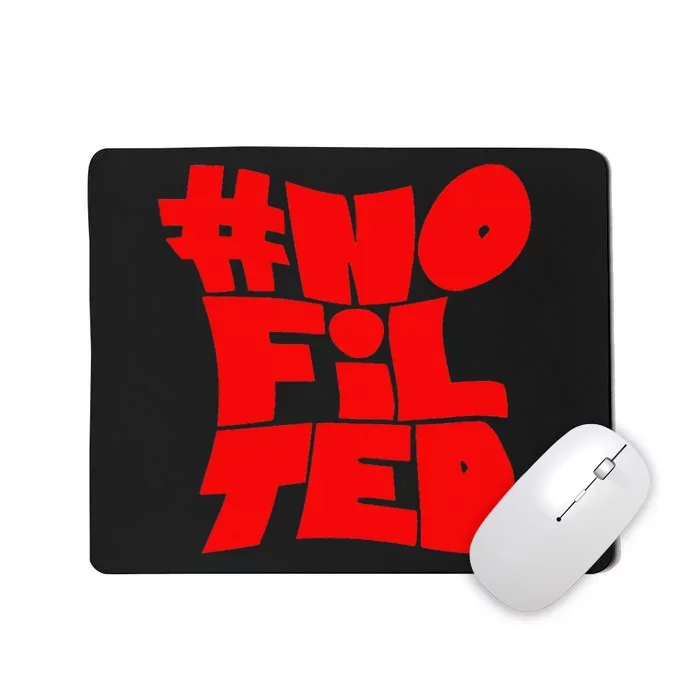 No Filter Mousepad