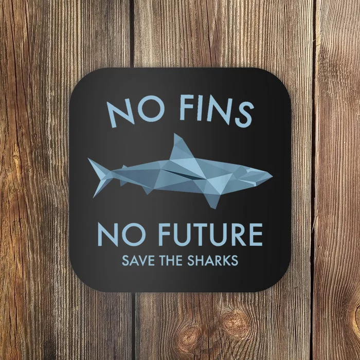 No Fins No Future Protect The Sharks Scuba Shark Safe Sharks TShirt Coaster