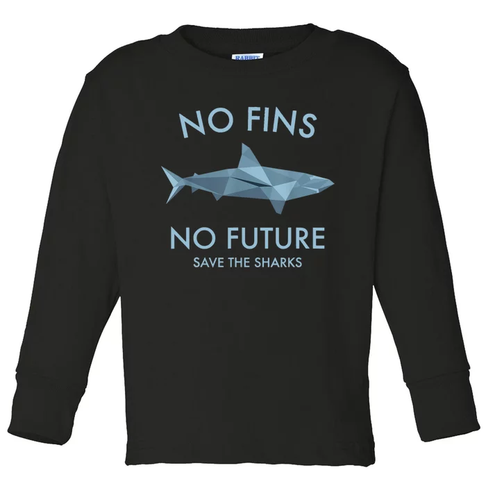 No Fins No Future Protect The Sharks Scuba Shark Safe Sharks TShirt Toddler Long Sleeve Shirt