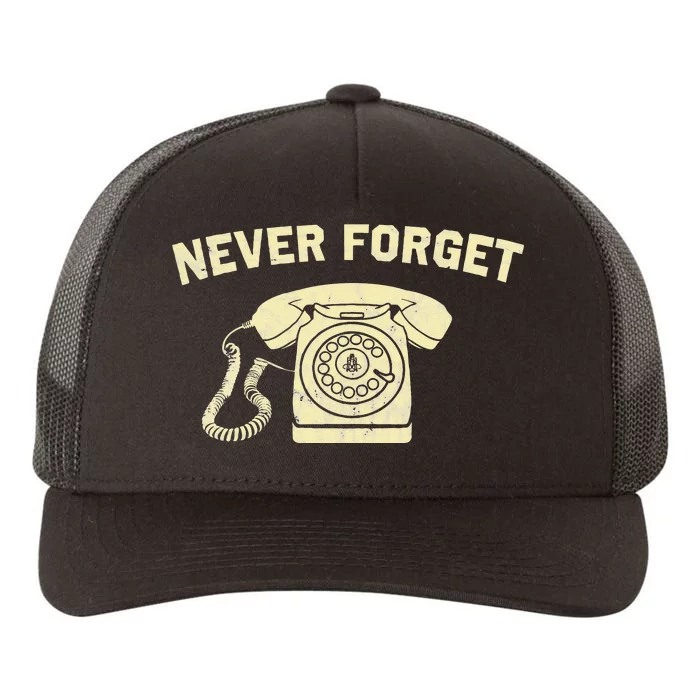 Never Forget Old Corded Telephone with Rotary Dial 50s 60s Yupoong Adult 5-Panel Trucker Hat