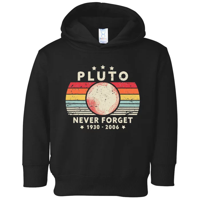 Never Forget Pluto Retro Style Funny Space Science Toddler Hoodie