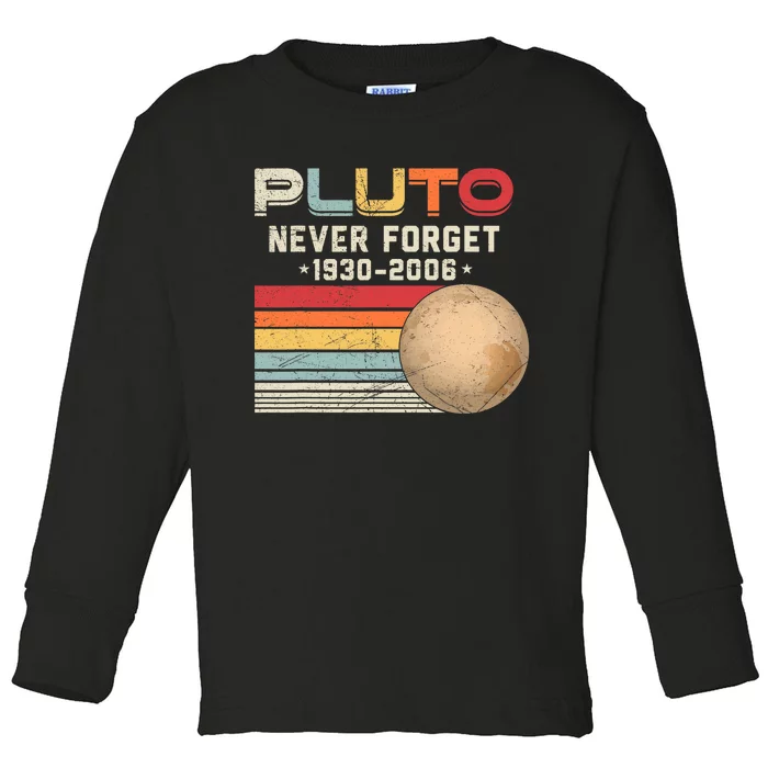 Never Forget Pluto Astronomy Space Science Retro Vintage Pluto 1930 2006 Toddler Long Sleeve Shirt