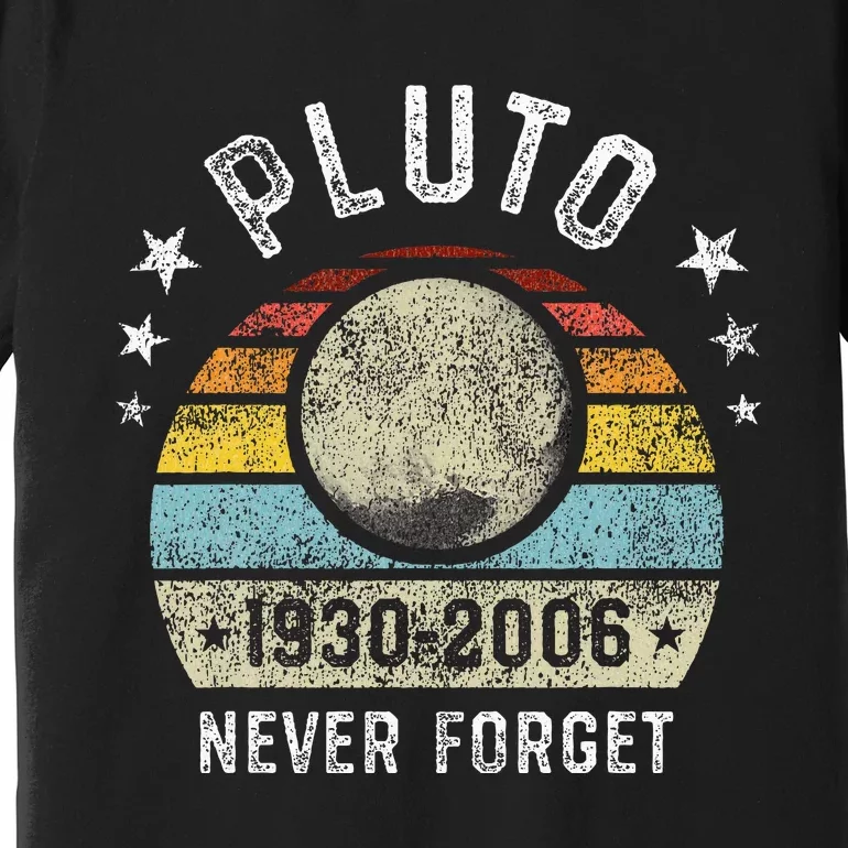 Never Forget Pluto Funny Science Retro Space Premium T-Shirt