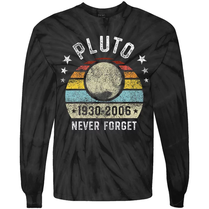 Never Forget Pluto Funny Science Retro Space Tie-Dye Long Sleeve Shirt