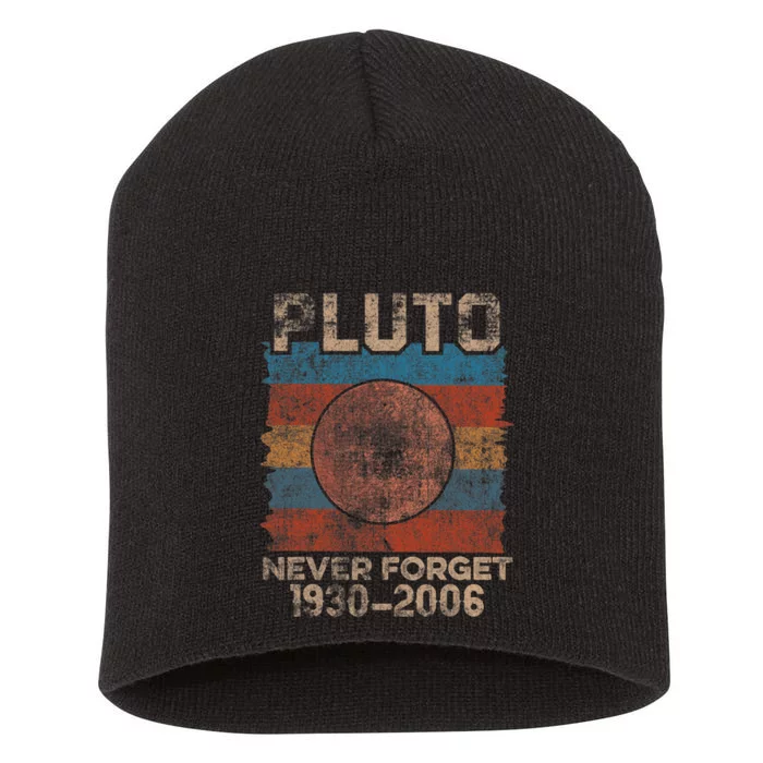 Never Forget Pluto Nerdy Astronomy Space Science Pluto Never Forget Shirts Short Acrylic Beanie