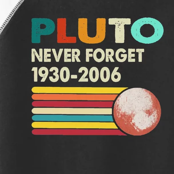 Never Forget Pluto Retro Style Funny Space Science Toddler Fine Jersey T-Shirt