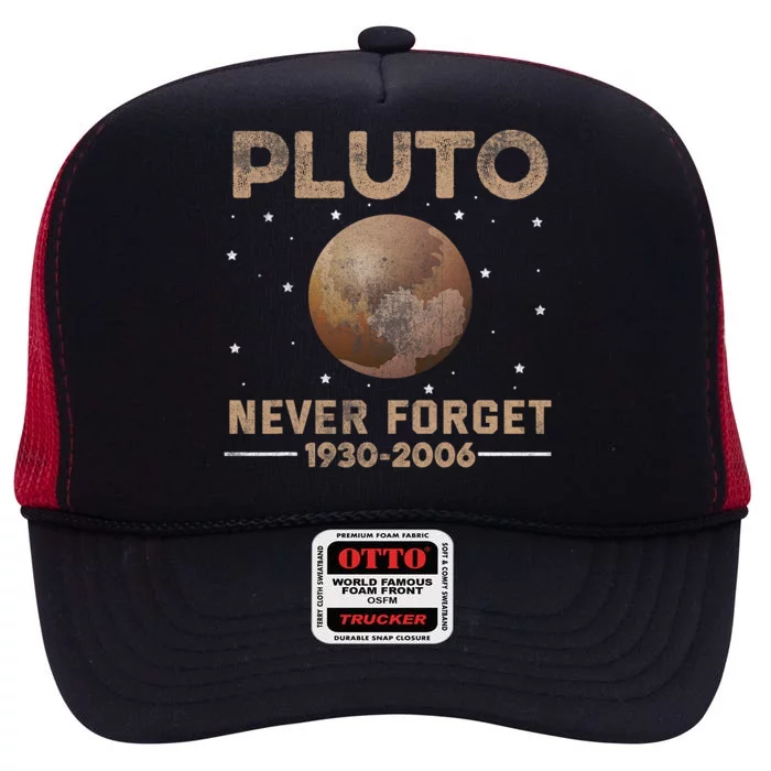 Never Forget Pluto 1930 2006 Nerdy Astronomy Space Science Trendy Design High Crown Mesh Trucker Hat