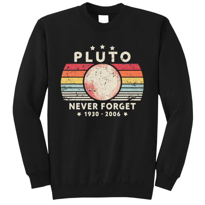 Never Forget Pluto Retro Style Funny Space Science Tall Sweatshirt