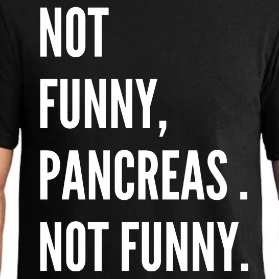 Not Funny Pancreas Not Funny Pajama Set