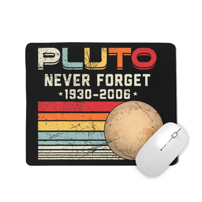 Never Forget Pluto Vintage Nerdy Astronomy Space Science Mousepad