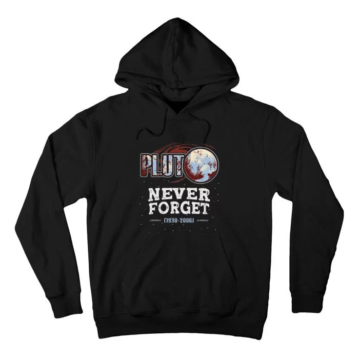 Never Forget Pluto Funny Space Planet Astronomer Tall Hoodie