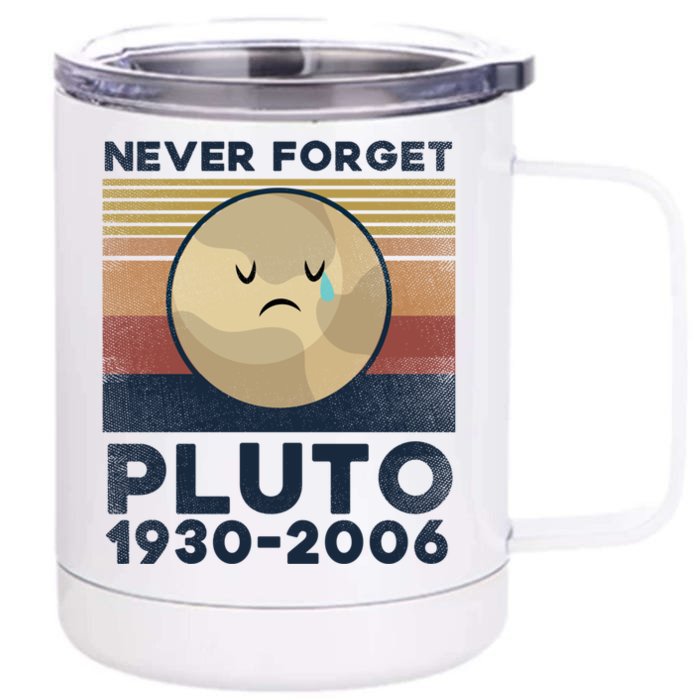 Never Forget Pluto Vintage Gift Front & Back 12oz Stainless Steel Tumbler Cup