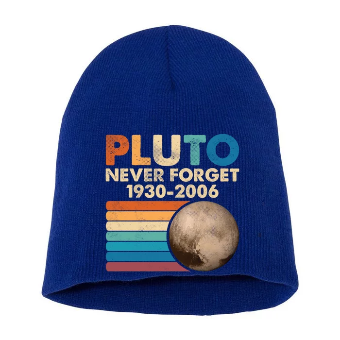 Never Forget Pluto Gift Retro Style Funny Space Science Cool Gift Short Acrylic Beanie