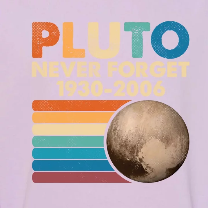 Never Forget Pluto Gift Retro Style Funny Space Science Cool Gift Garment-Dyed Sweatshirt