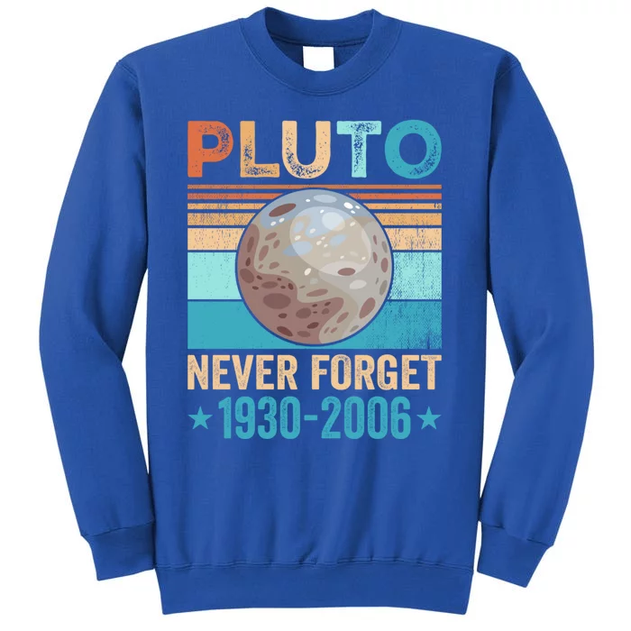 Never Forget Pluto Retro Vintage Style Funny Space Science Cute Gift Tall Sweatshirt