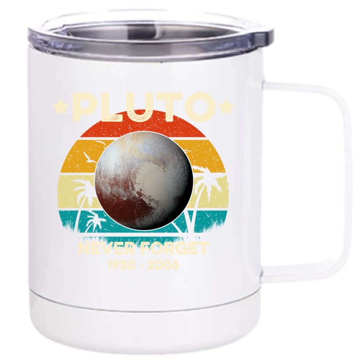 Never Forget Pluto Vintage Retro Graphic Gift Space Science Gift Front & Back 12oz Stainless Steel Tumbler Cup