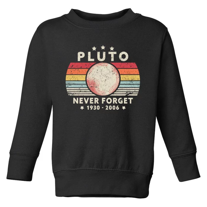 Never Forget Pluto Shirt. Retro Style Funny Space, Science Toddler Sweatshirt