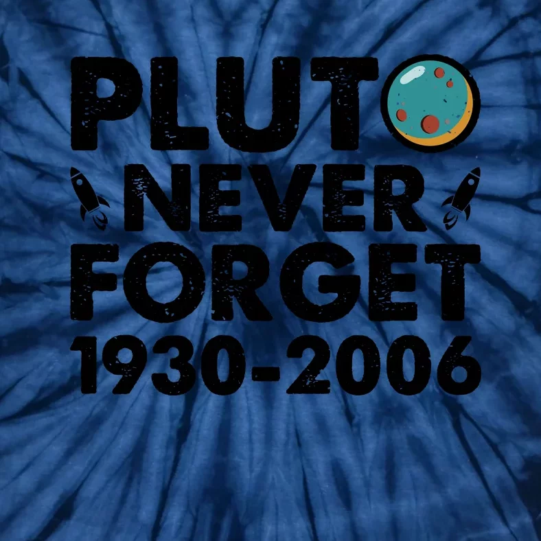 Never Forget Pluto T Tie-Dye T-Shirt