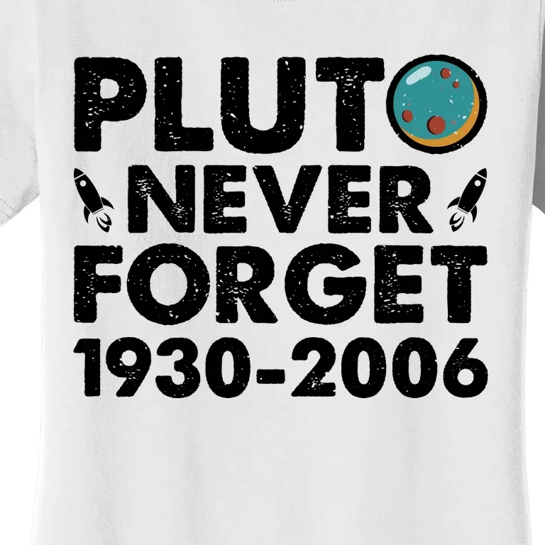 Never Forget Pluto T Women's T-Shirt