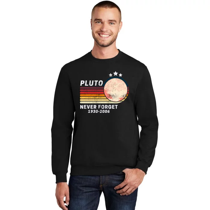 Never Forget Pluto, Retro Style Funny Space Tall Sweatshirt