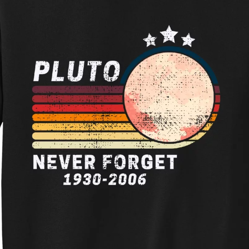 Never Forget Pluto, Retro Style Funny Space Tall Sweatshirt