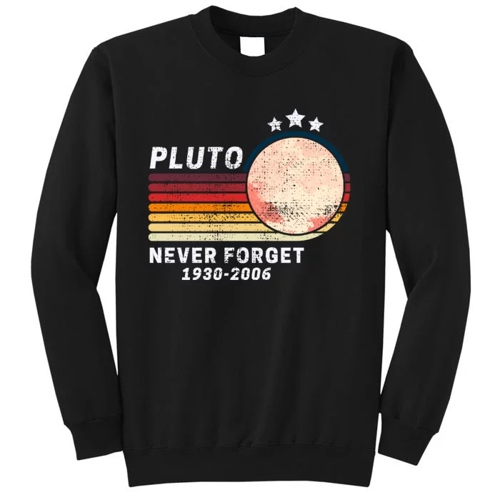 Never Forget Pluto, Retro Style Funny Space Tall Sweatshirt