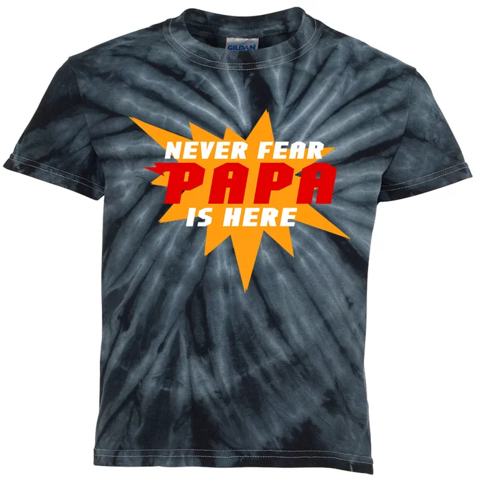 Never Fear Papa Is Here Kids Tie-Dye T-Shirt