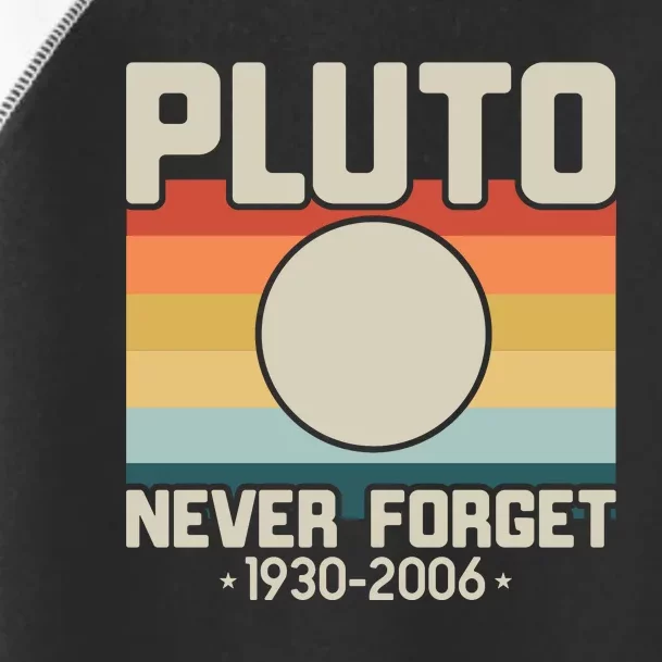 Never Forget Pluto Funny Retro Style Toddler Fine Jersey T-Shirt